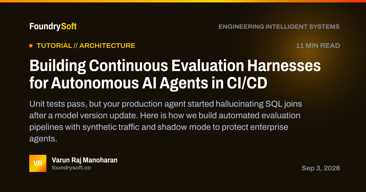 Building Continuous Evaluation Harnesses for Autonomous AI Agents in CI/CD