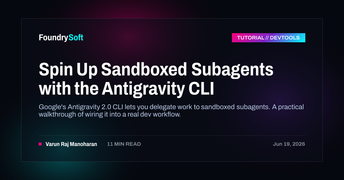 Spin Up Sandboxed Subagents with the Antigravity CLI