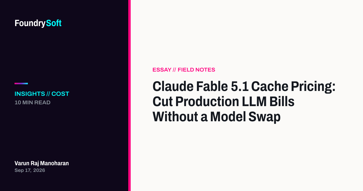 Claude Fable 5.1 Cache Pricing: Cut Production LLM Bills Without a Model Swap