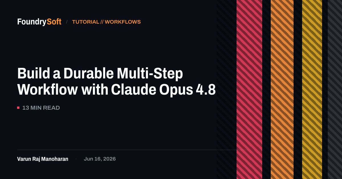 Build a Durable Multi-Step Workflow with Claude Opus 4.8