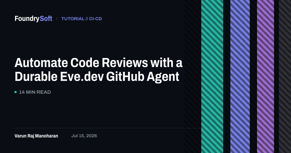 Automate Code Reviews with a Durable Eve.dev GitHub Agent