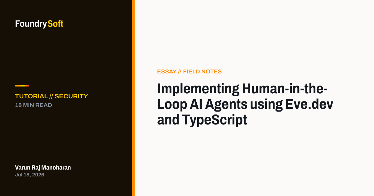 Implementing Human-in-the-Loop AI Agents using Eve.dev and TypeScript