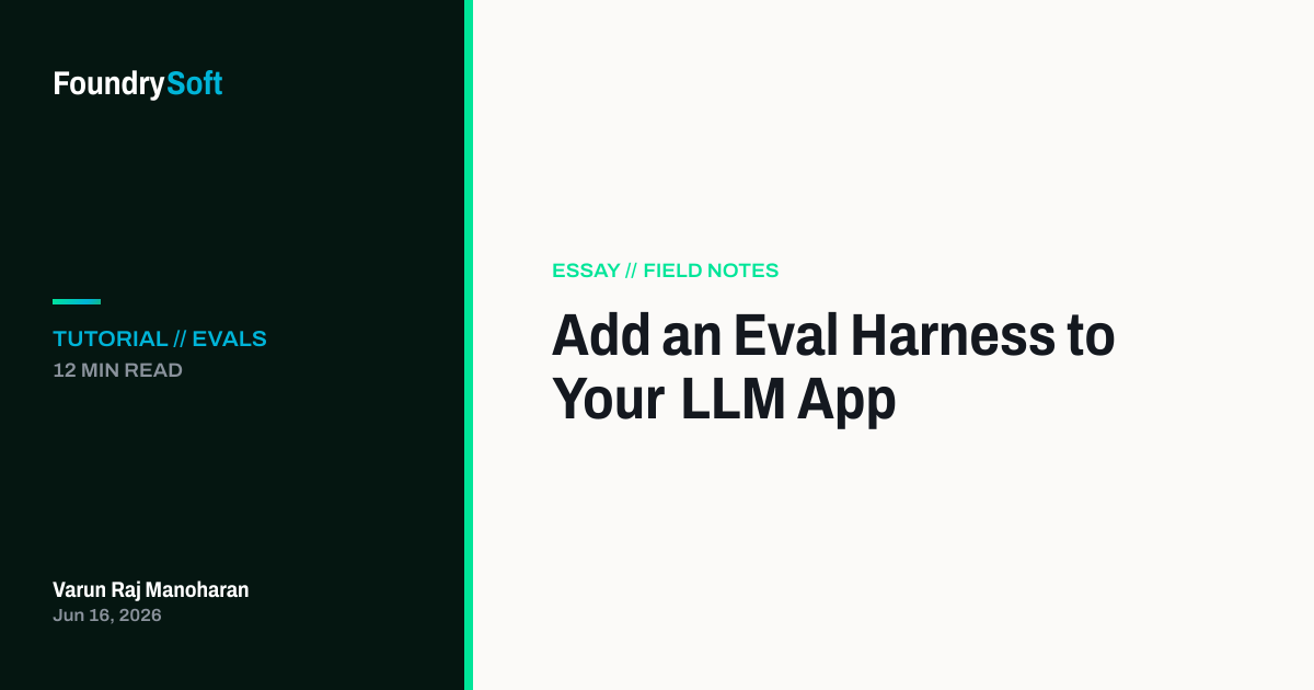 Add an Eval Harness to Your LLM App