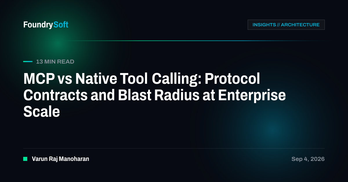 MCP vs Native Tool Calling: Protocol Contracts and Blast Radius at Enterprise Scale
