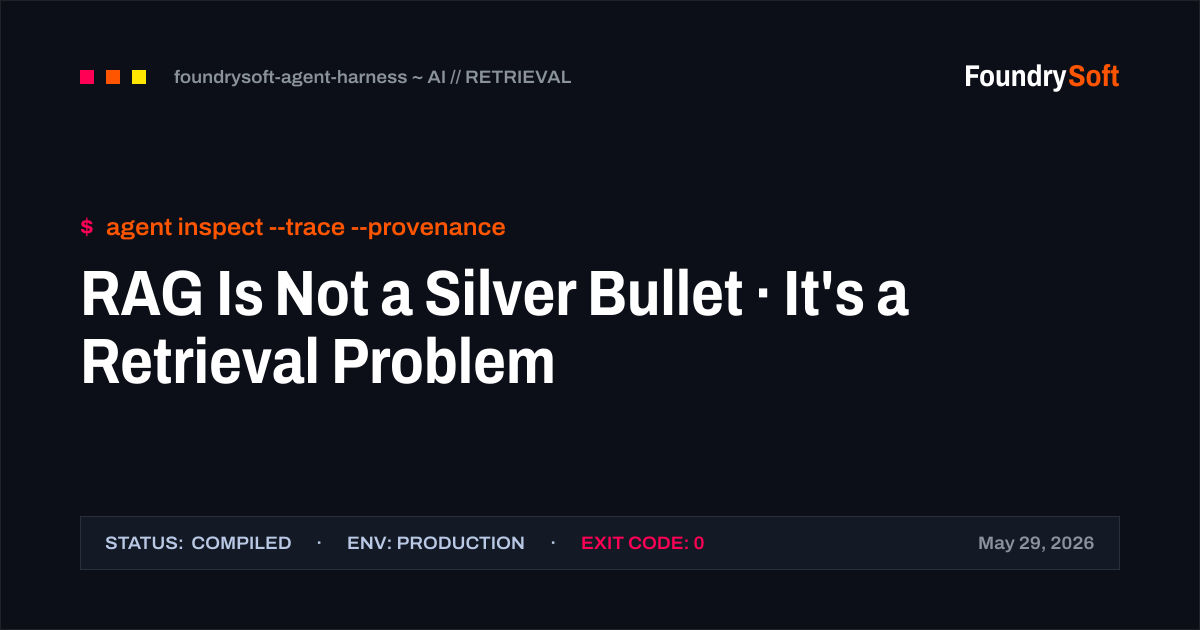 RAG Is Not a Silver Bullet · It's a Retrieval Problem