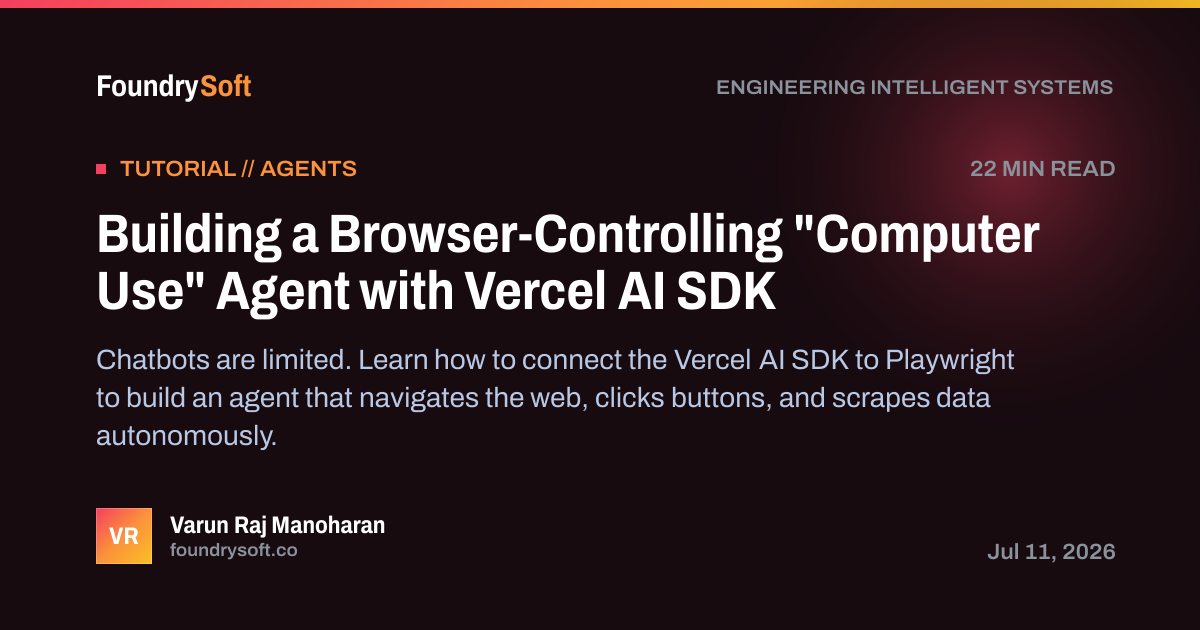 Building a Browser-Controlling "Computer Use" Agent with Vercel AI SDK