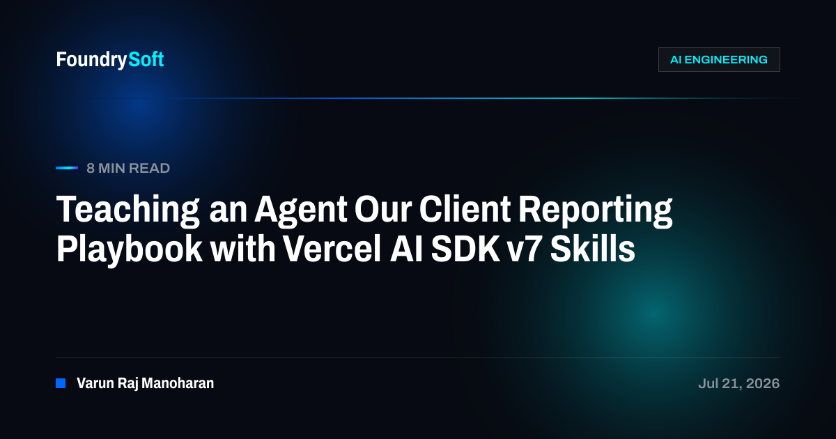 Teaching an Agent Our Client Reporting Playbook with Vercel AI SDK v7 Skills
