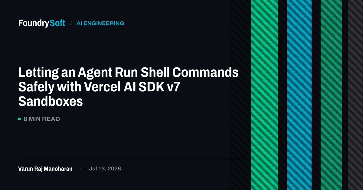 Letting an Agent Run Shell Commands Safely with Vercel AI SDK v7 Sandboxes